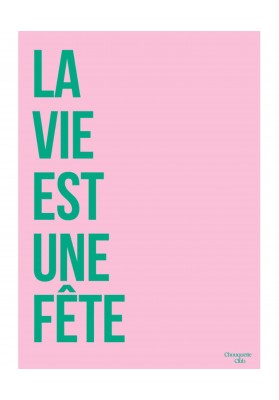 Affiche La vie est une fête Rose et vert
