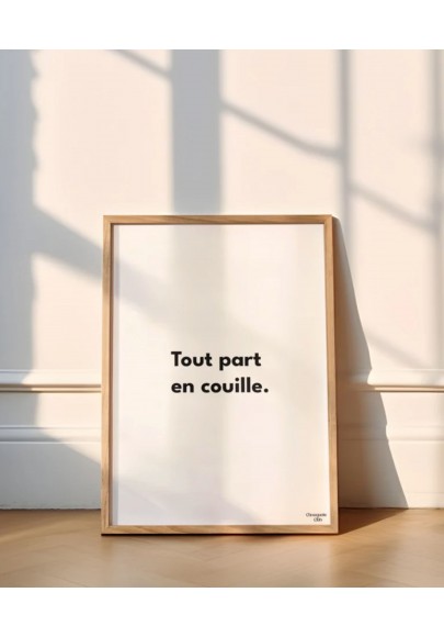 Affiche Tout part en couille Noir et blanc