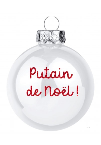 Boule de noël Putain de Noël  à paillettes rouge Blanc brillant