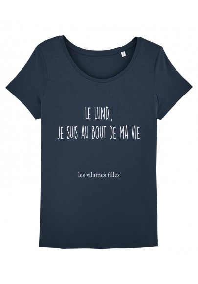 Tee-shirt col rond Le lundi, je suis au bout de ma vie