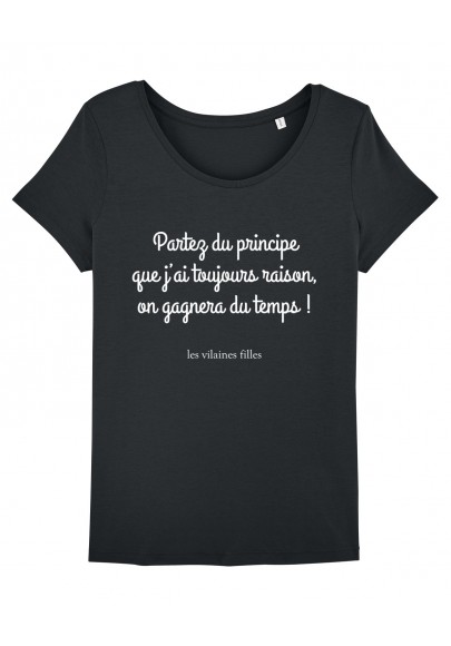 Tee-shirt col rond J'ai toujours raison bio