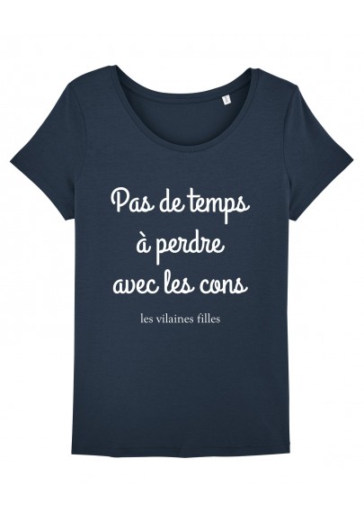 Tee-shirt col rond Pas de temps à perdre avec les cons bio