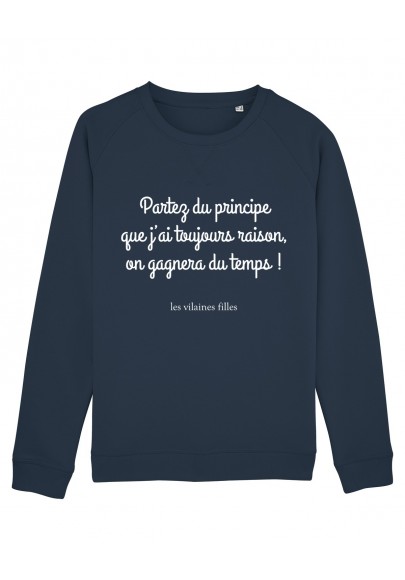 Sweat col rond J'ai toujours raison bio