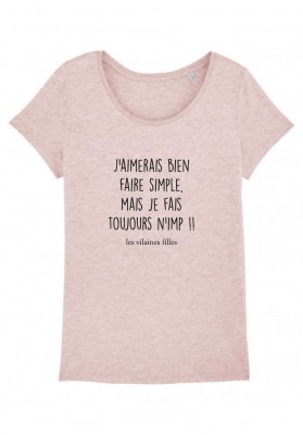 Tee-shirt col rond J'aimerais faire simple mais je fais toujours n'imp bio