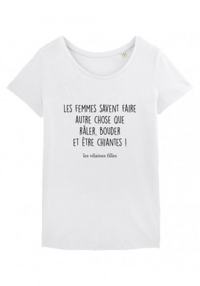 Tee-shirt col rond Les femmes savent faire autre chose que raler, bouder et être chiantes bio