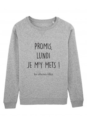 Sweat Promis lundi je m'y mets bio marque les vilaines filles