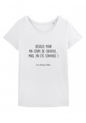 Tee-shirt Désolée pour ma coupe marque les vilaines filles