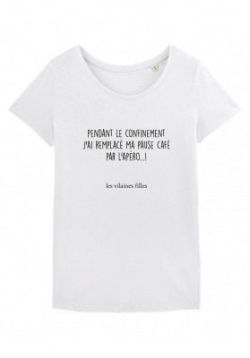 Tee-shirt Pendant le confinement, j'ai remplacé marque les vilaines filles