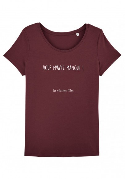 Tee-shirt Vous m'avez manqué marque les vilaines filles