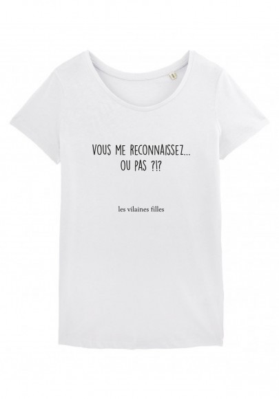 Tee-shirt Vous me reconnaissez marque  les vilaines filles