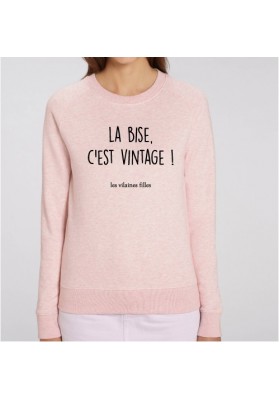 Sweat  La bise c'est vintage marque les vilaines filles