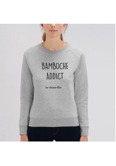 Sweat Bamboche addict marque les vilaines filles