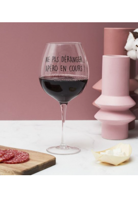 Verre à vin XL 75cl Ne pas déranger Apéro en cours